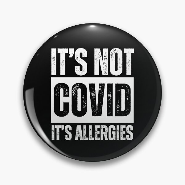 Item preview, It's Not Covid It's Allergies Funny Coronavirus  designed and sold by MKCollabs.