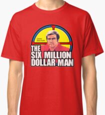 Six Million Dollar Man Classic T-Shirt