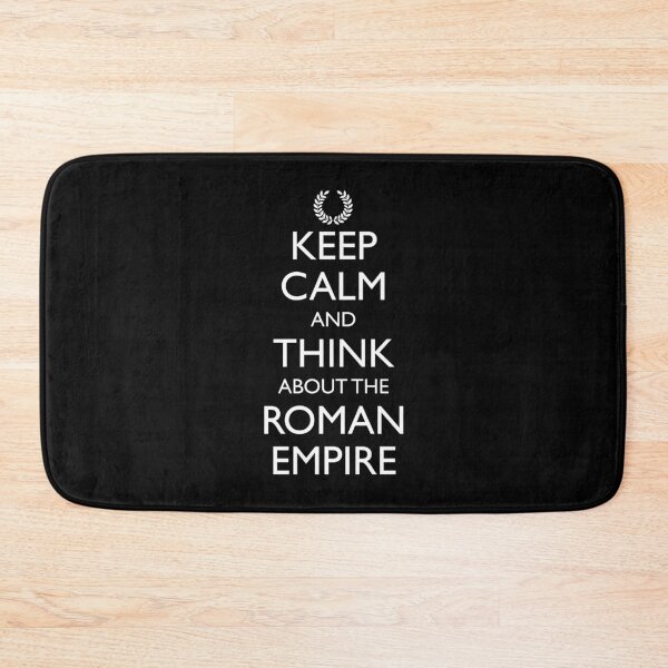 Item preview, Keep Calm And Think About The Roman Empire designed and sold by Cat Lady Designs.