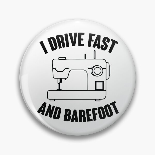 Item preview, I Drive Fast And Barefoot designed and sold by kjanedesigns.