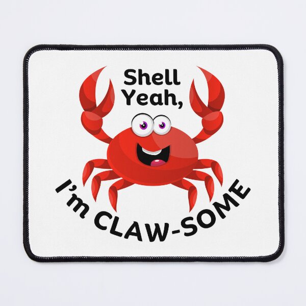 Item preview, Shell Yeah, I'm Claw-Some designed and sold by SarcastiCrafts.