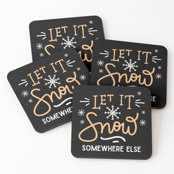 Item preview, Let It Snow Somewhere Else designed and sold by GoldenPearPress.