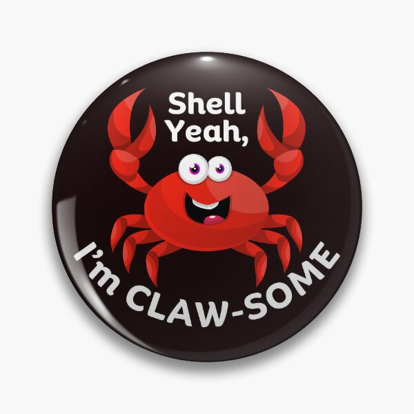 Item preview, Shell Yeah, I'm Claw-Some designed and sold by SarcastiCrafts.