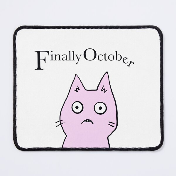 Item preview, Finally October Cute Cat Pink Design by ZeesDesign on Redbubble designed and sold by ZEESDESIGN.