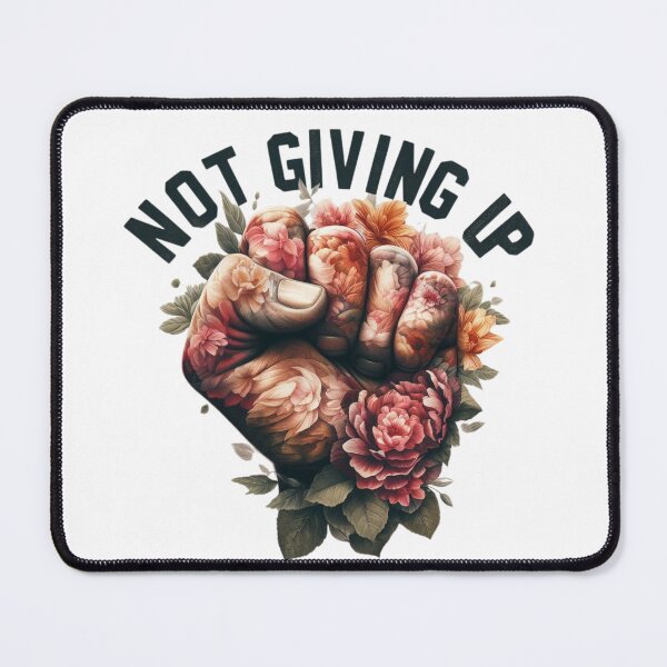 Item preview, Not Giving Up, Flowery Clinched Fist Art designed and sold by Faithloveshop.