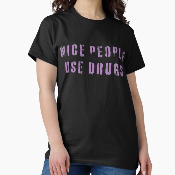 Item preview, Nice People Use Drugs designed and sold by fergusontristan.