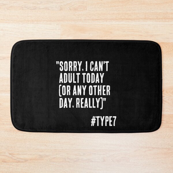Item preview, Enneagram Type 7 Funny Quote Sorry I Can't Adult Today or Any Other Day The Enthusiast designed and sold by JapanBubble.