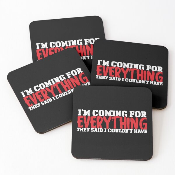 Item preview, I'm Coming For Everything They Said i Couldn't Have Motivational Quote white ans red  designed and sold by YerrouDesing.