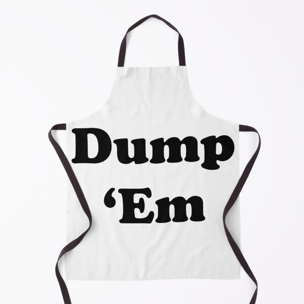 Item preview, Dump ‘Em designed and sold by SteveMartzArt.