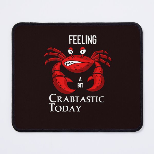 Item preview, Feeling a bit Crabtastic Today designed and sold by SarcastiCrafts.