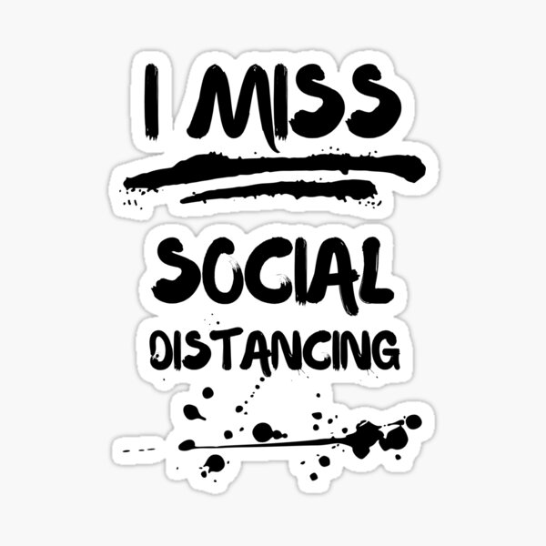 Item preview, I miss social distancing designed and sold by Almalie.