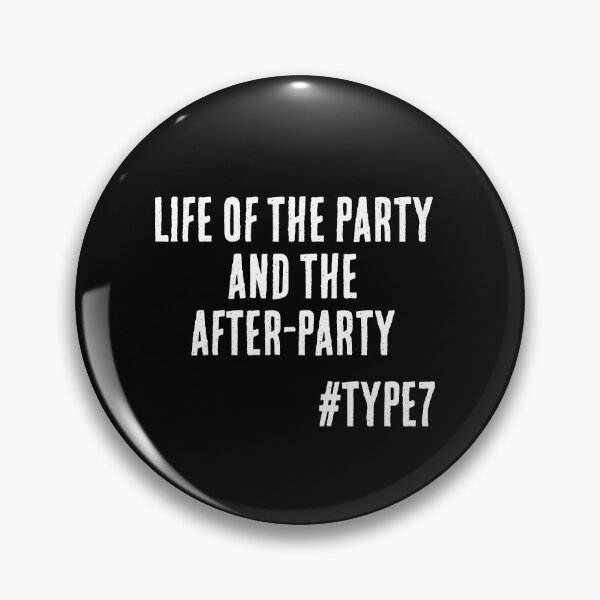 Item preview, Enneagram Type 7 Funny Quote Life of the Party and the After Party The Enthusiast designed and sold by JapanBubble.