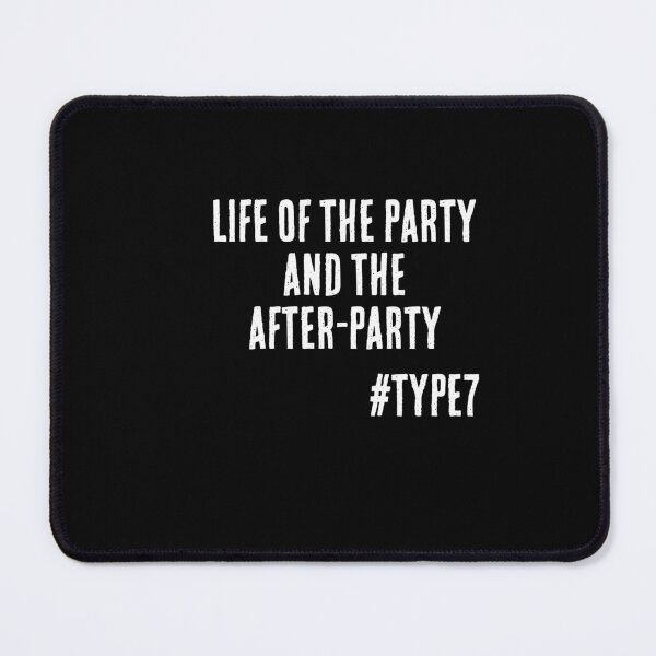 Item preview, Enneagram Type 7 Funny Quote Life of the Party and the After Party The Enthusiast designed and sold by JapanBubble.
