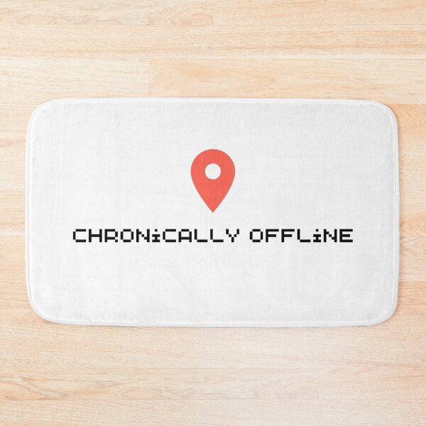 Item preview, chronically offline designed and sold by jennifersmind.