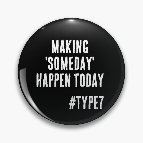 Item preview, Enneagram Type 7 Funny Quote Making Someday Happen Today The Enthusiast designed and sold by JapanBubble.