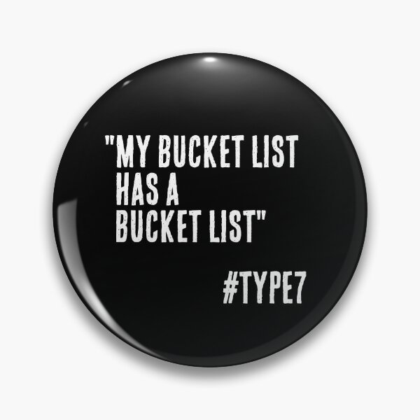 Item preview, Enneagram Type 7 Funny Quote My Bucket List has a Bucket List The Enthusiast designed and sold by JapanBubble.