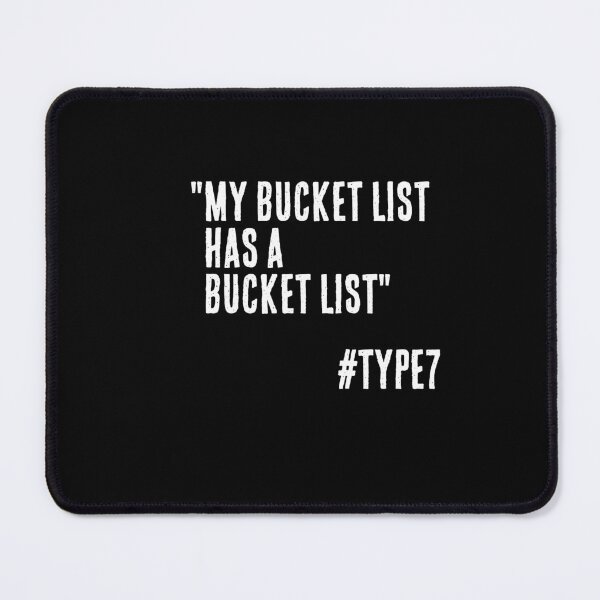 Item preview, Enneagram Type 7 Funny Quote My Bucket List has a Bucket List The Enthusiast designed and sold by JapanBubble.