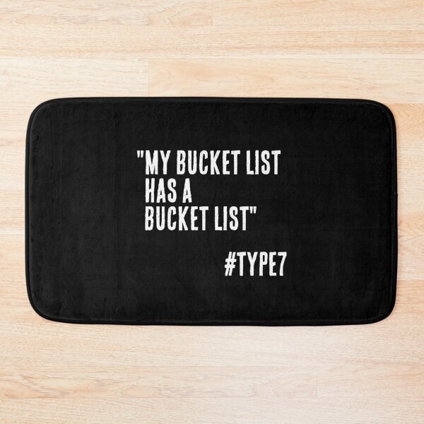 Item preview, Enneagram Type 7 Funny Quote My Bucket List has a Bucket List The Enthusiast designed and sold by JapanBubble.
