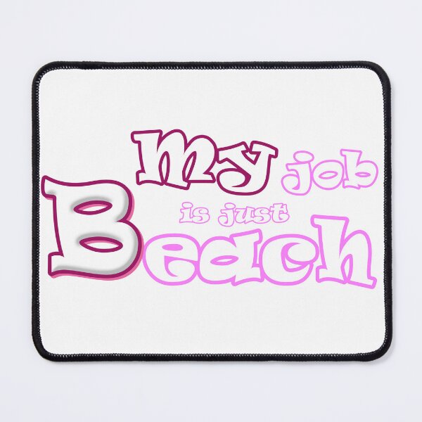 Item preview, My Job Is Just Beach.(pink) designed and sold by meaningspace.