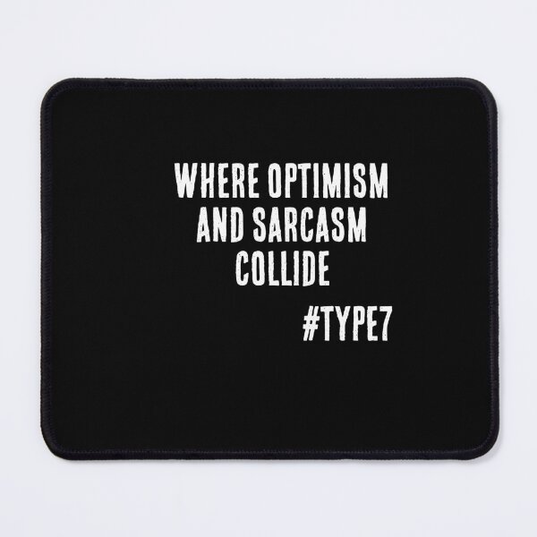 Item preview, Enneagram Type 7 Funny Quote Where Optimism and Sarcasm Collide The Enthusiast designed and sold by JapanBubble.