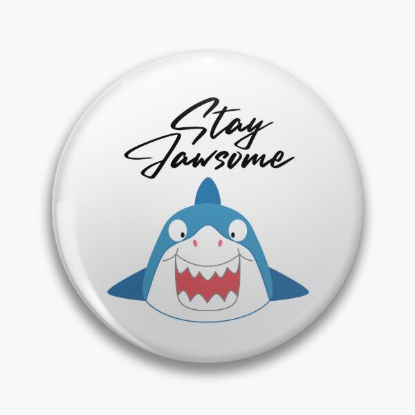 Item preview, Stay Jawsome designed and sold by SarcastiCrafts.
