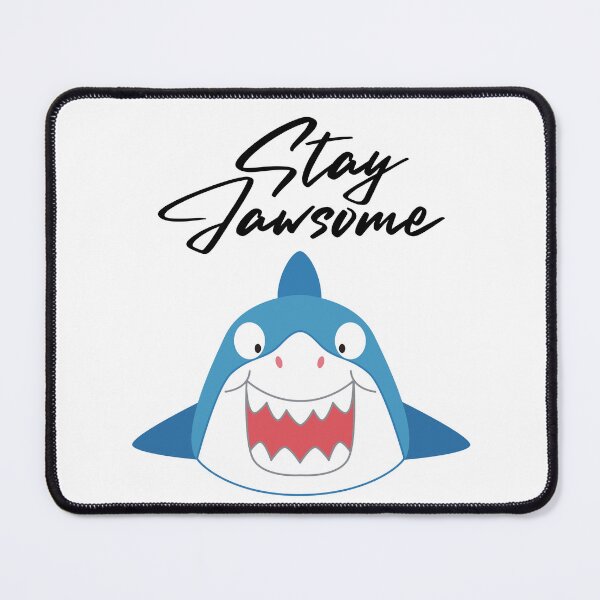 Item preview, Stay Jawsome designed and sold by SarcastiCrafts.
