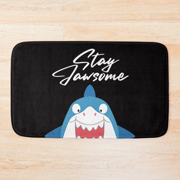 Item preview, Stay Jawsome designed and sold by SarcastiCrafts.