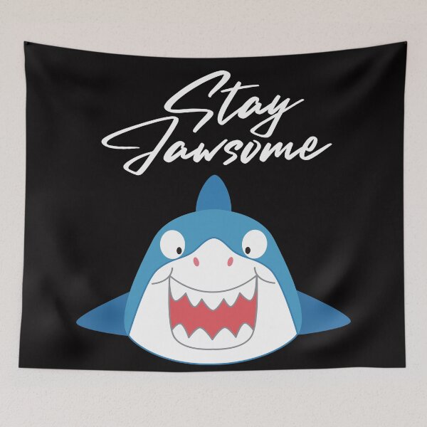 Item preview, Stay Jawsome designed and sold by SarcastiCrafts.