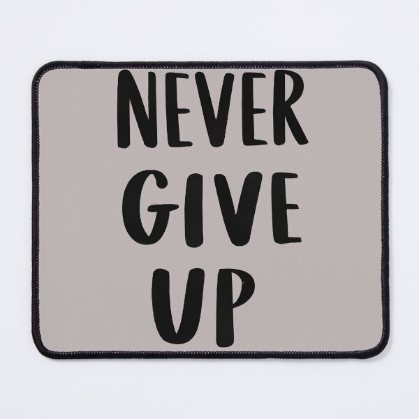 Item preview, Never Give Up designed and sold by morganinfininty.