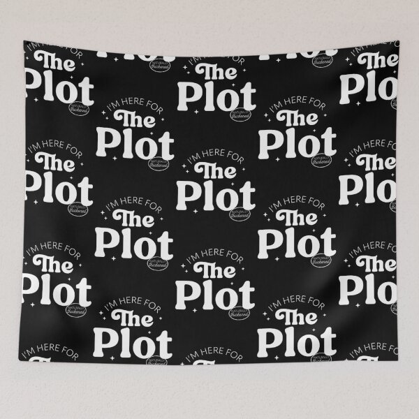 Item preview, I'm Here For The Plot - the Plot Thickens - Live like you are a character development designed and sold by The-Goods.