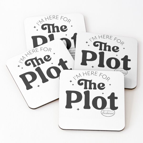 Item preview, I'm Here For The Plot - the Plot Thickens - Live like you are a character development designed and sold by The-Goods.