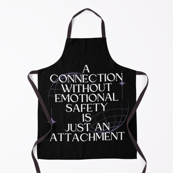 Item preview, A Connection Without Emotional Safety Is Just an Attachment designed and sold by Millusti.