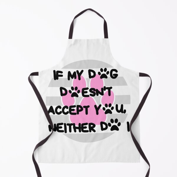 Item preview, IF MY DOG DOESN'T ACCEPT YOU designed and sold by OmikronStore.
