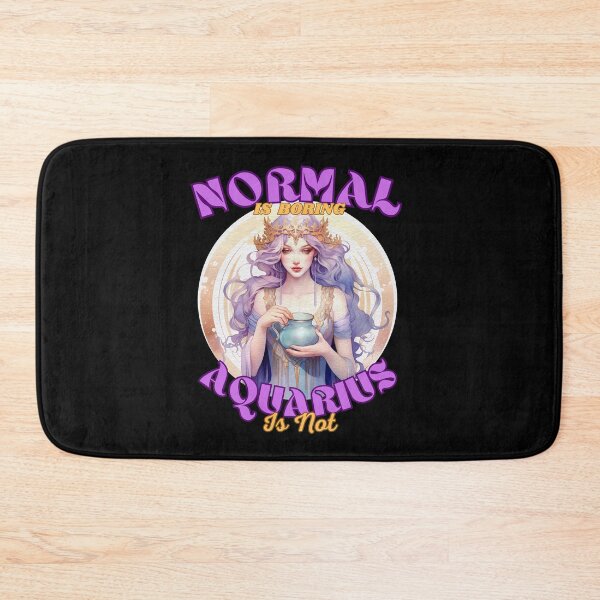 Item preview, Normal Is Boring. Aquarius Is Not. aquarius star sign designed and sold by ZodiacWonders.