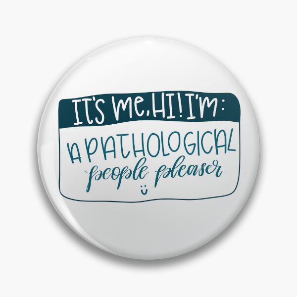 Item preview, Pathological people pleaser designed and sold by obliviate.