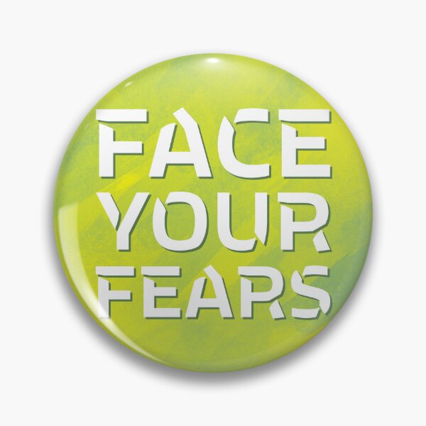 Item preview, Face Your Fears designed and sold by birdyness.