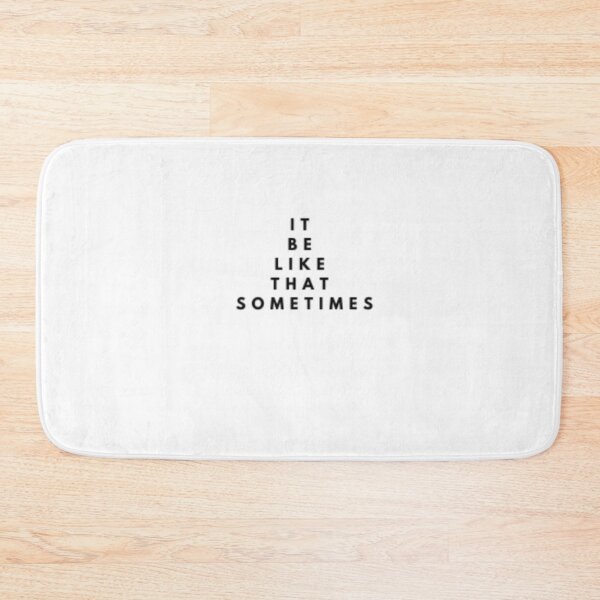 Item preview, IT BE LIKE THAT SOMETIMES_7 designed and sold by Rachel Chuan.