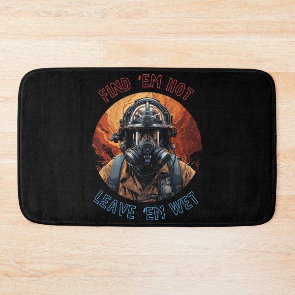 Item preview, Firefighter Birthday Funny Find Them Hot Leave Them Wet designed and sold by Nightarcade.
