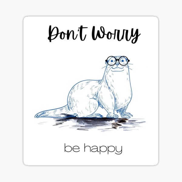 Don't Worry, Be Happy Sticker