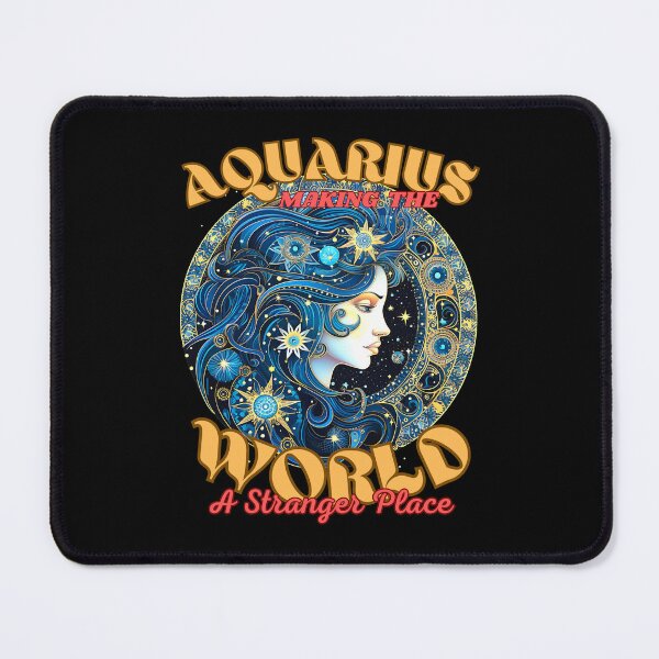 Item preview, Aquarius: Making The World A Stranger Place. aquarius sign designed and sold by ZodiacWonders.