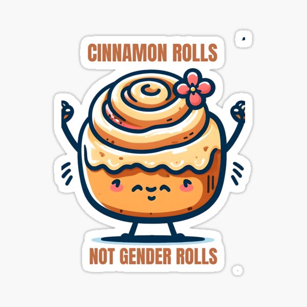 Cinnamon Rolls Not Gender Roles Bubble-Free Stickers – Queer In The World:  The Shop