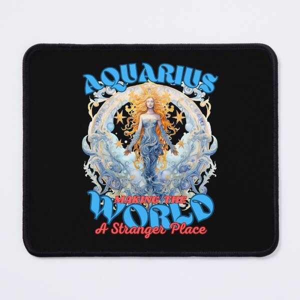 Item preview, Aquarius: Making The World A Stranger Place. aquarius horoscope designed and sold by ZodiacWonders.