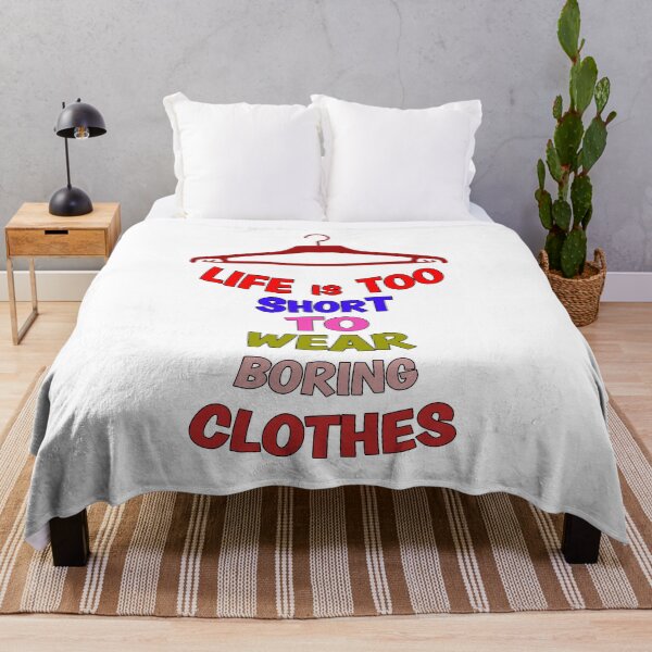 Item preview, Life is too short to wear boring clothes designed and sold by PepeCartoon.