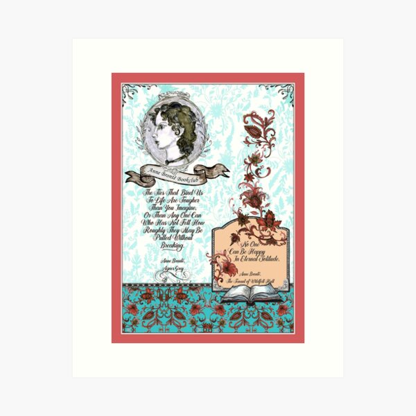 Ann Bronte Bookclub - The Bronte sisters quote. Art Print
