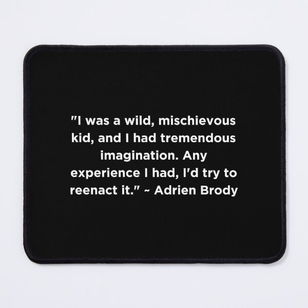 Item preview, Adrien Brody Quote designed and sold by adelferhat.