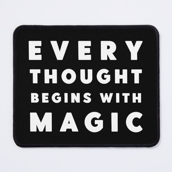 Item preview, Every Thought Begins With Magic Inspirational Quote designed and sold by Saltycrowshop.