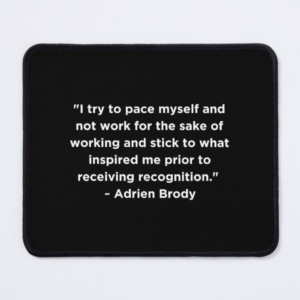 Item preview, Adrien Brody Quote designed and sold by adelferhat.