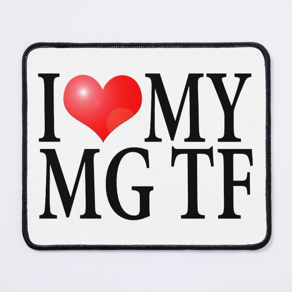 Item preview, I LOVE MY MG TF designed and sold by OldClassicCar.
