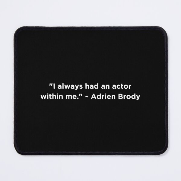 Item preview, Adrien Brody Quote designed and sold by adelferhat.