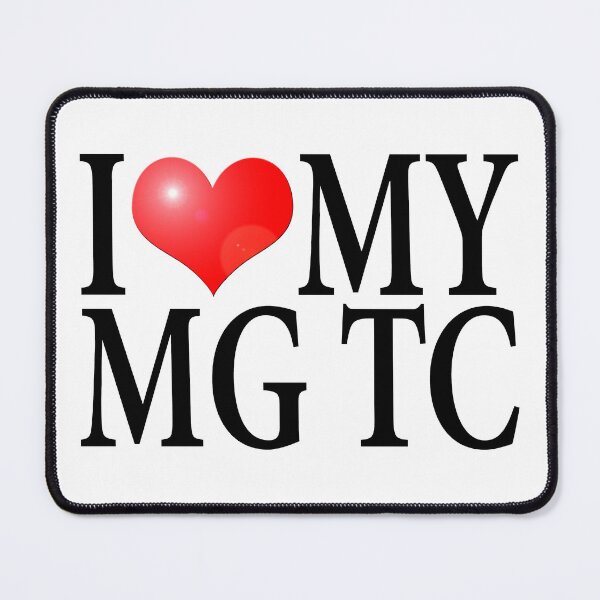 Item preview, I LOVE MY MG TC designed and sold by OldClassicCar.